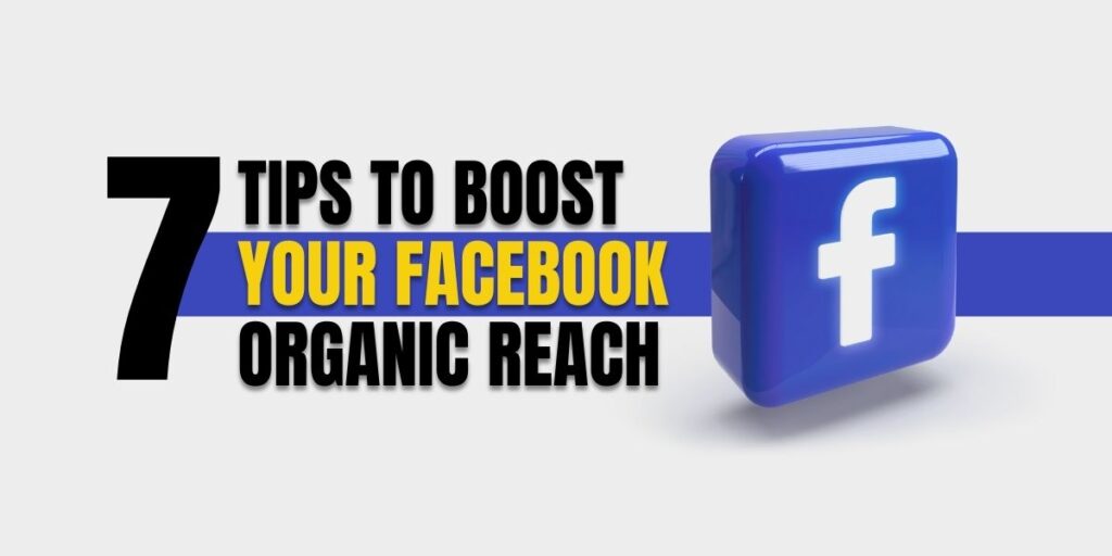 7 Tips to Boost Your Facebook Organic Reach - Abbraccio Digital