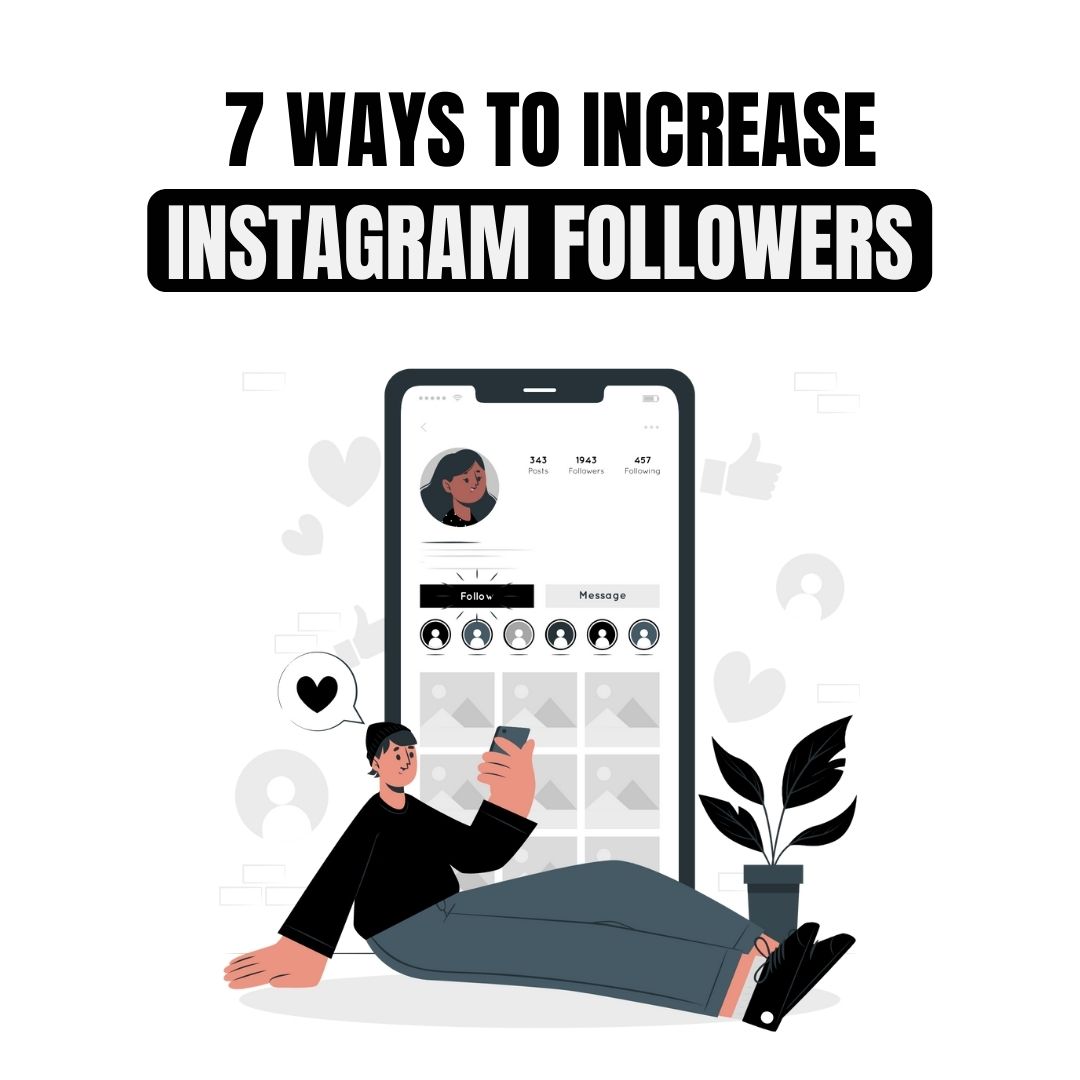 Read more about the article 7 ways to Increase Instagram Followers￼