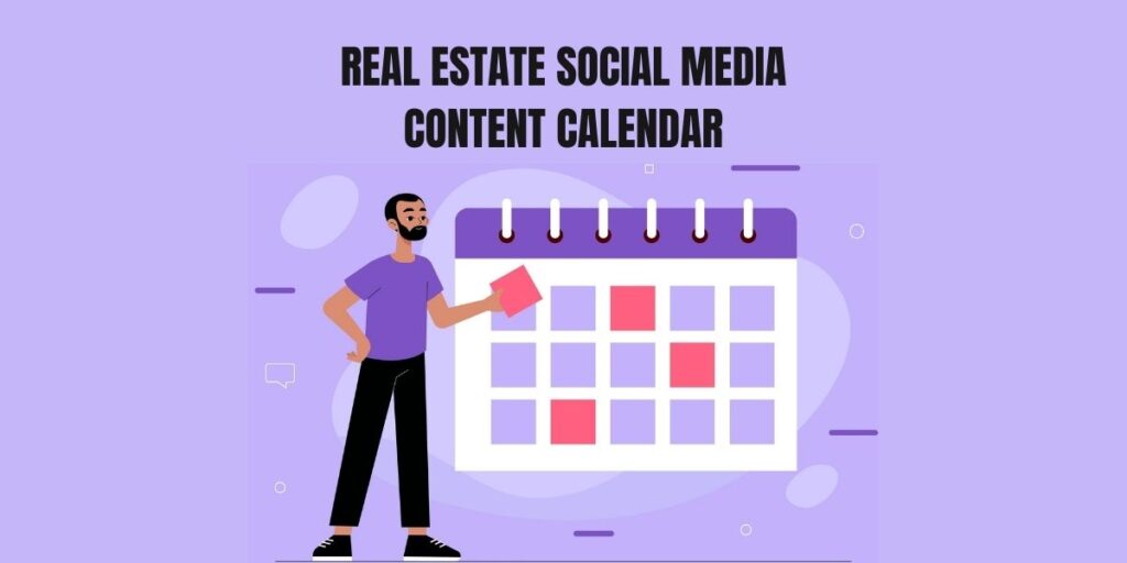 Real Estate social Media Content Calendar.